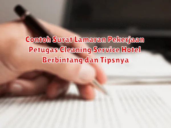 Contoh Surat Lamaran Pekerjaan Petugas Cleaning Service Hotel Berbintang dan Tipsnya