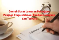 Contoh Surat Lamaran Pekerjaan Penjaga Perpustakaan: Panduan Lengkap dan Terbaru