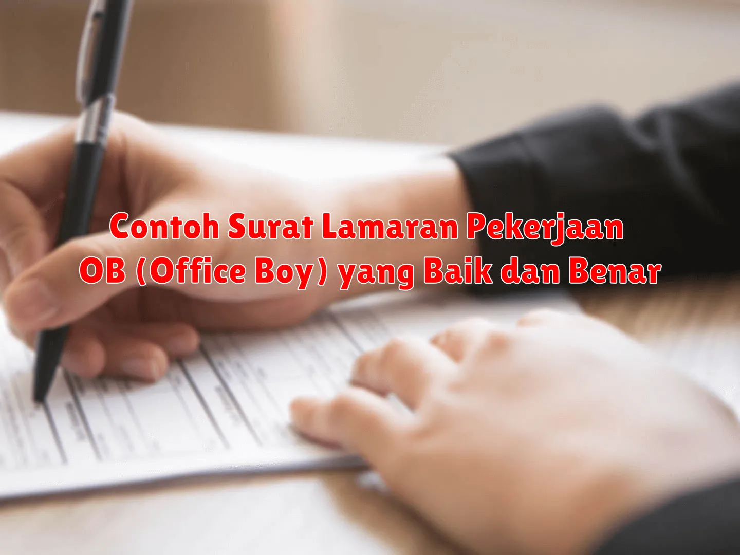 Contoh Surat Lamaran Pekerjaan OB (Office Boy) yang Baik dan Benar