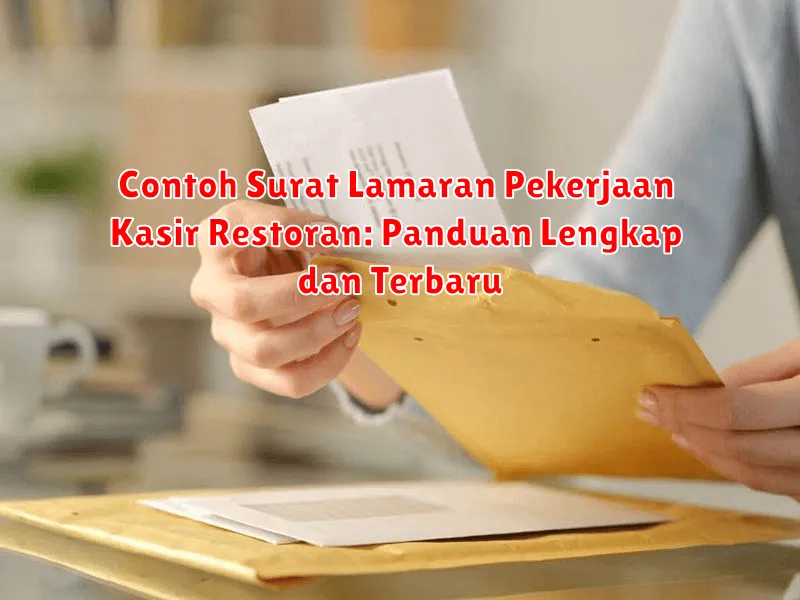 Contoh Surat Lamaran Pekerjaan Kasir Restoran: Panduan Lengkap dan Terbaru