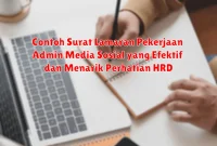 Contoh Surat Lamaran Pekerjaan Admin Media Sosial yang Efektif dan Menarik Perhatian HRD