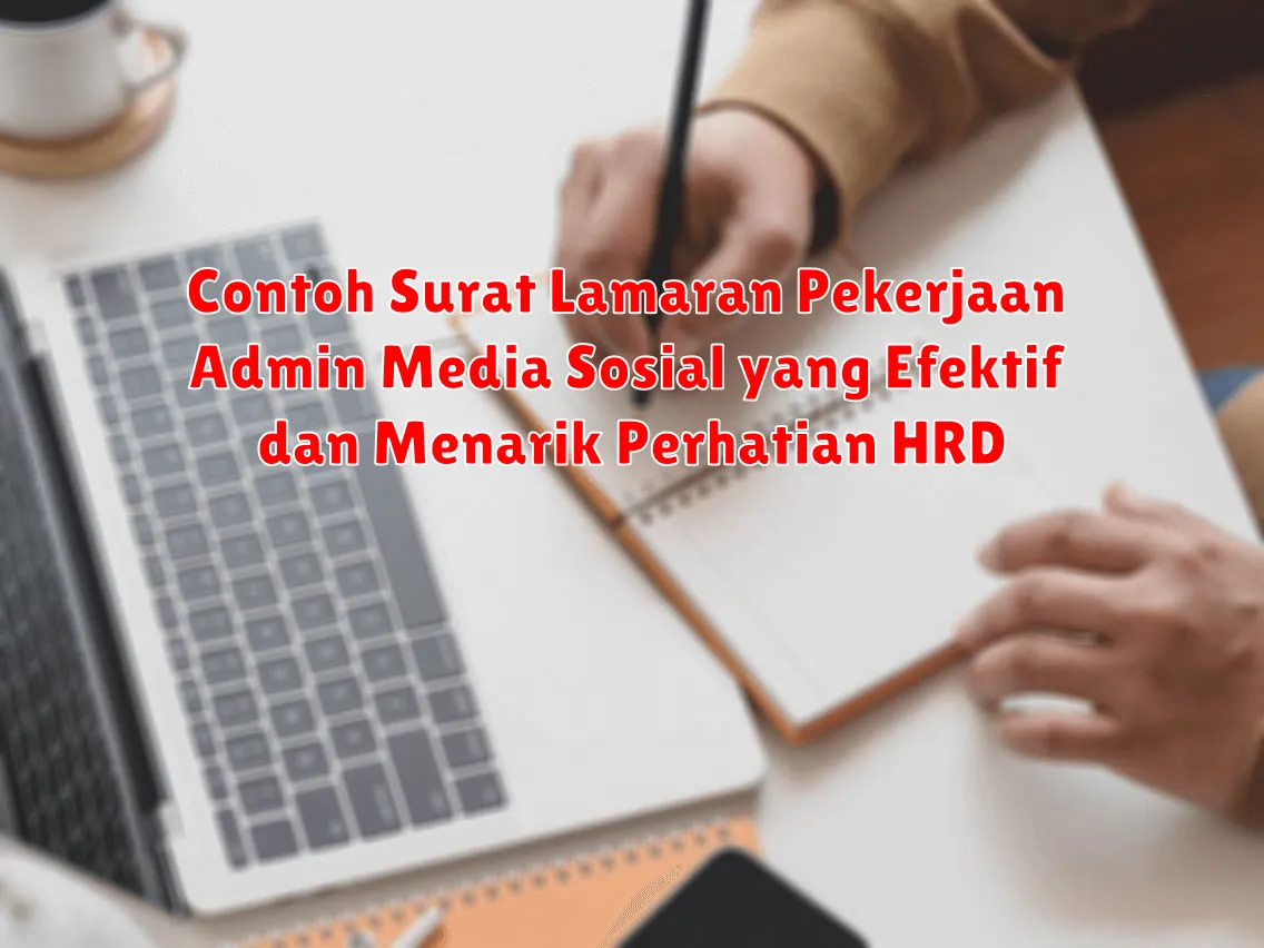 Contoh Surat Lamaran Pekerjaan Admin Media Sosial yang Efektif dan Menarik Perhatian HRD