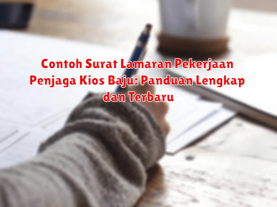Contoh Surat Lamaran Pekerjaan Penjaga Kios Baju: Panduan Lengkap dan Terbaru