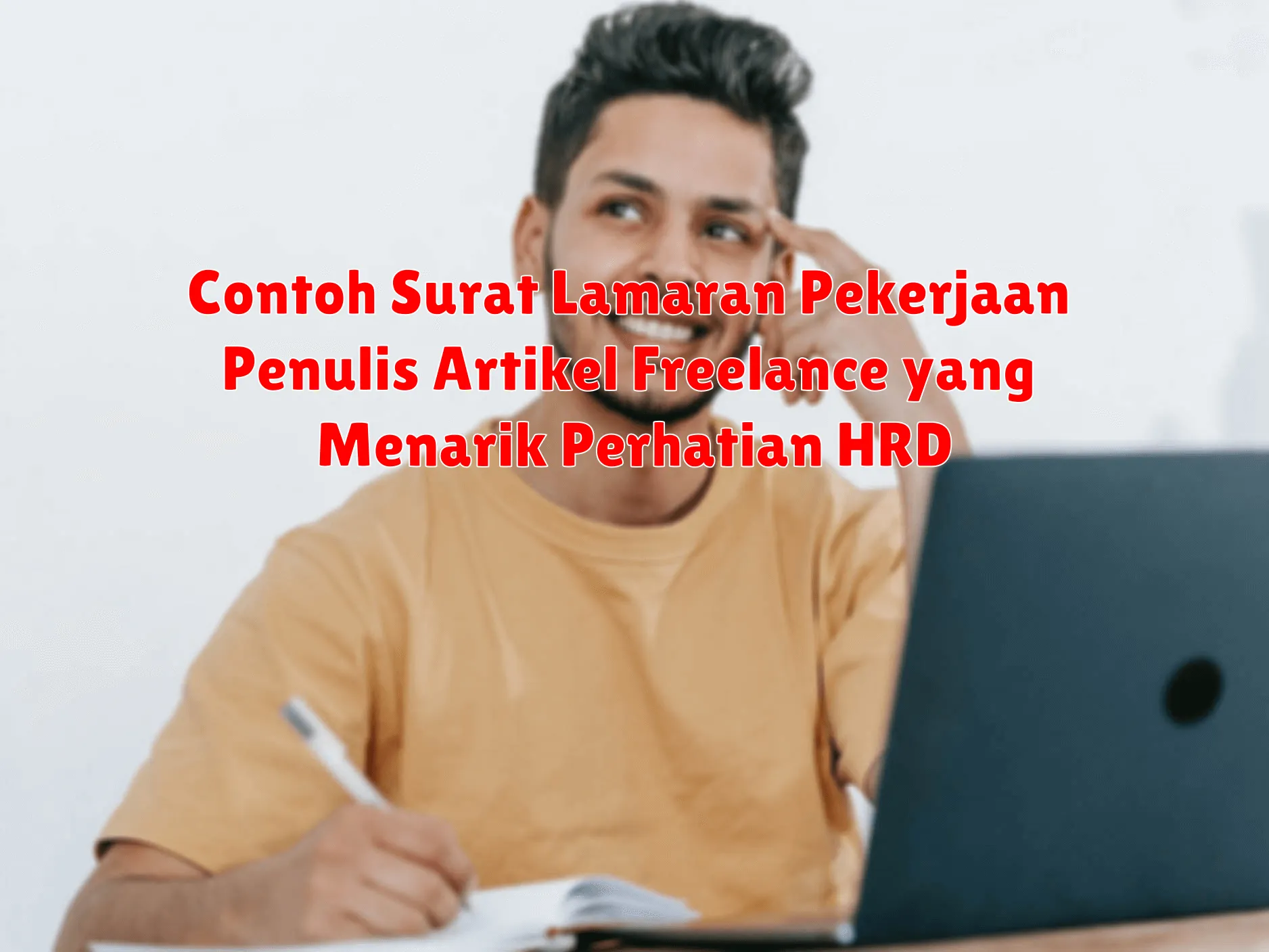 Contoh Surat Lamaran Pekerjaan Penulis Artikel Freelance yang Menarik Perhatian HRD