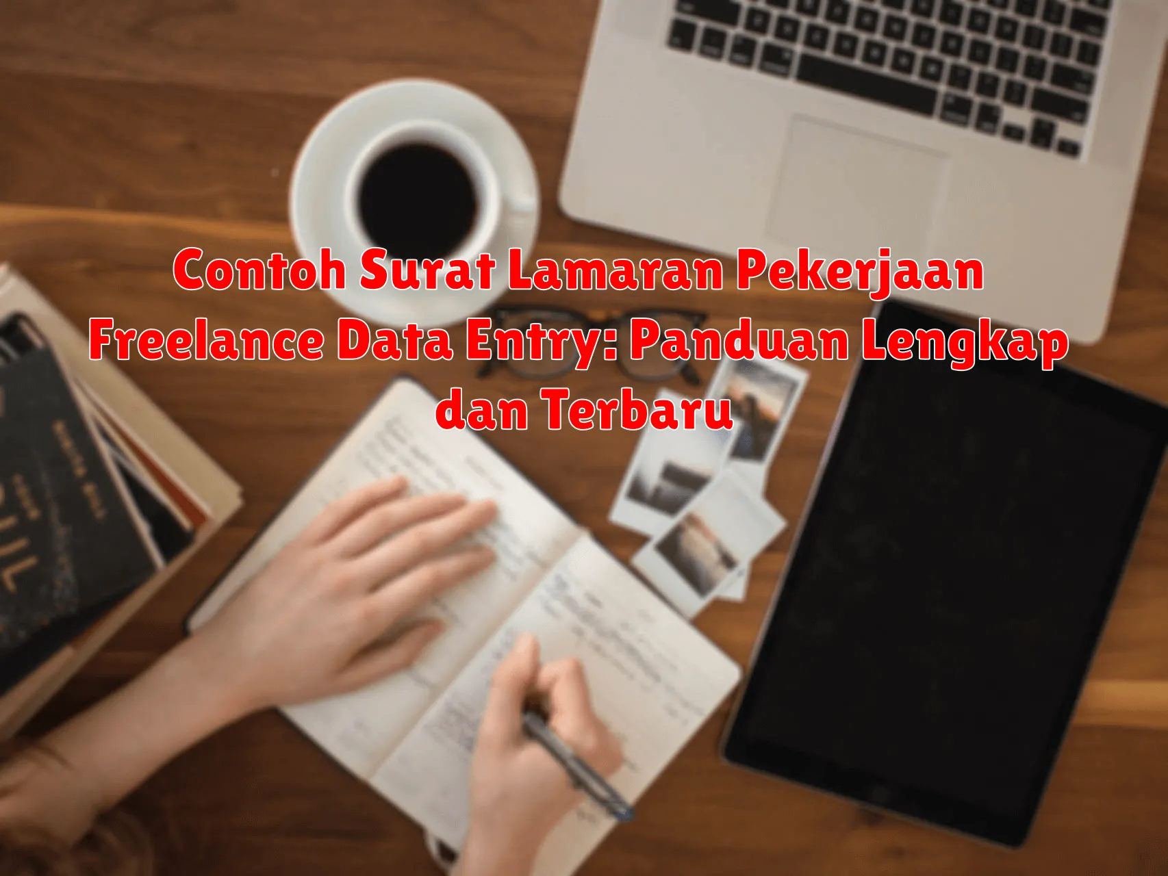 Contoh Surat Lamaran Pekerjaan Freelance Data Entry: Panduan Lengkap dan Terbaru